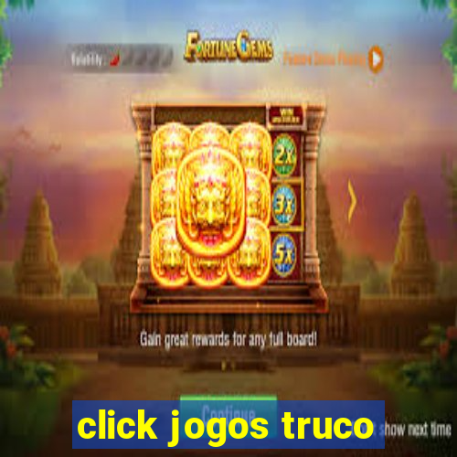 click jogos truco